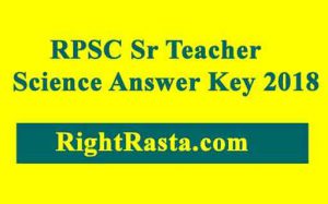 RPSC Sr Teacher Science Answer Key 2018