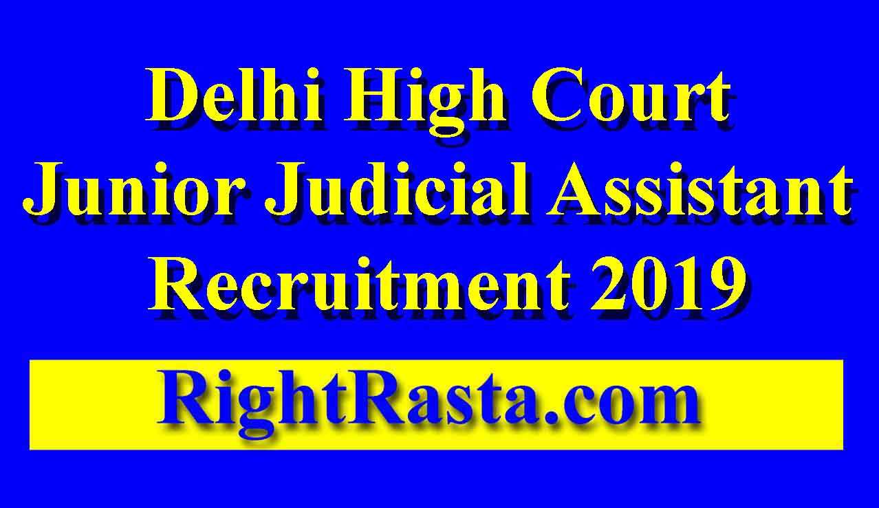 Delhi High Court Junior Judicial Assistant Recruitment 2019