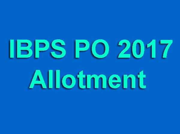 IBPS PO 2017 Allotment