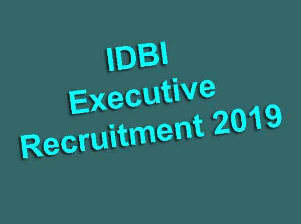 IDBI Executive Recruitment 2019
