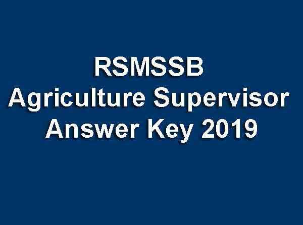 RSMSSB Agriculture Supervisor Answer Key 2019