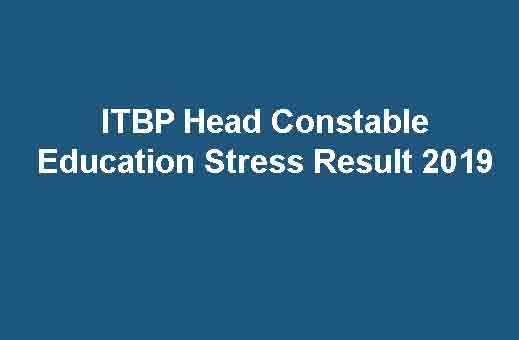 ITBP Head Constable Education Stress Result 2019