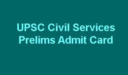 UPSC Civil Services Prelims Admit Card