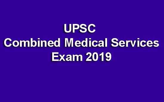 UPSC Combined Medical Services Exam 2019