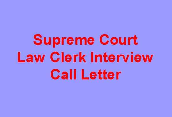 Supreme Court Law Clerk Interview Call Letter