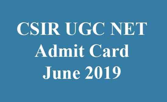 CSIR UGC NET Admit Card June 2019