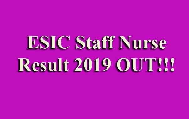 ESIC Staff Nurse Result 2019