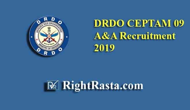 DRDO CEPTAM 09 A&A Recruitment 2019
