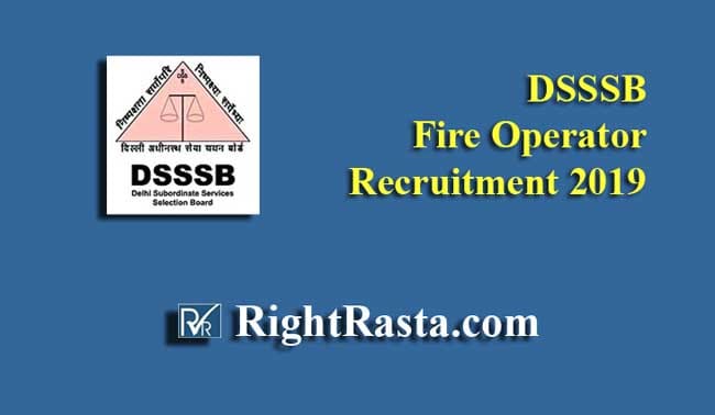 DSSSB Fire Operator Fireman Recruitment 2019