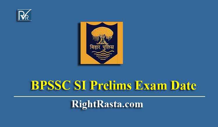 BPSSC SI Prelims Exam Date