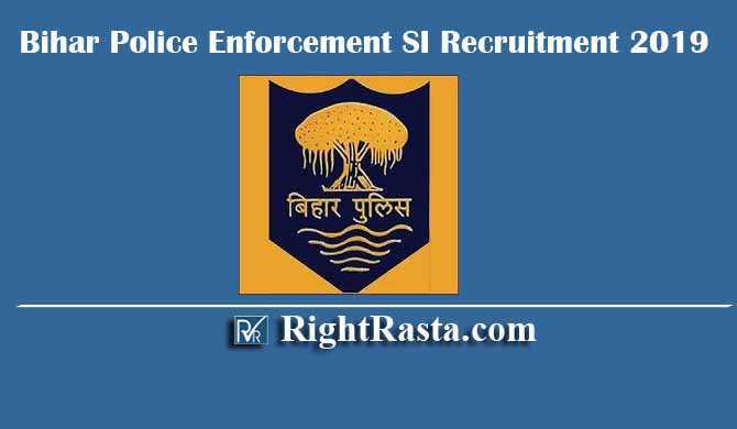 Bihar Police Enforcement SI Sub Inspector Recruitment 2019
