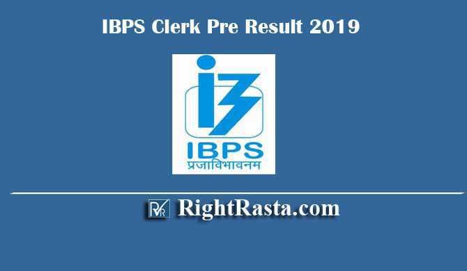 IBPS Clerk Pre Result 2019