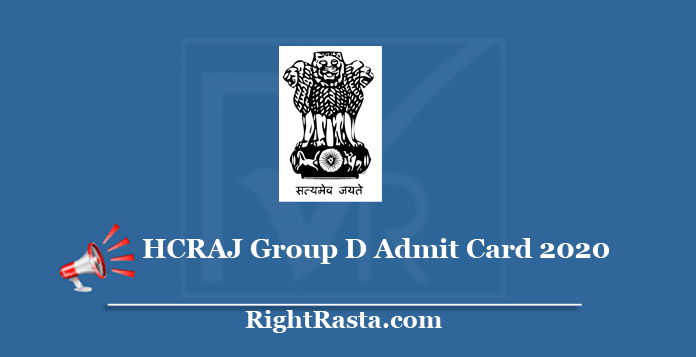 HCRAJ Group D Admit Card 2020