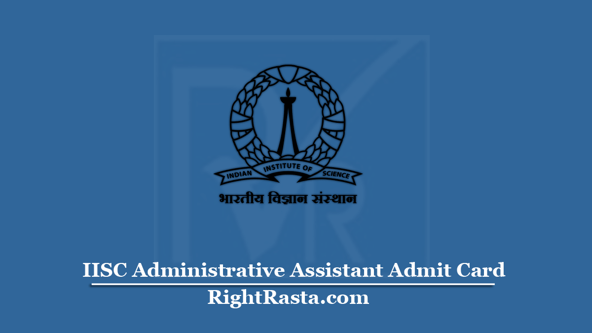 IISC Administrative Assistant Admit Card