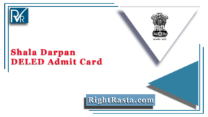 Shala Darpan DELED Admit Card