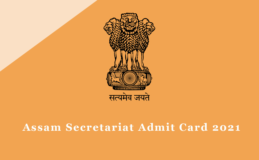 Assam Secretariat Admit Card 2021