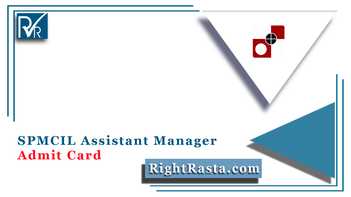 SPMCIL Assistant Manager Admit Card