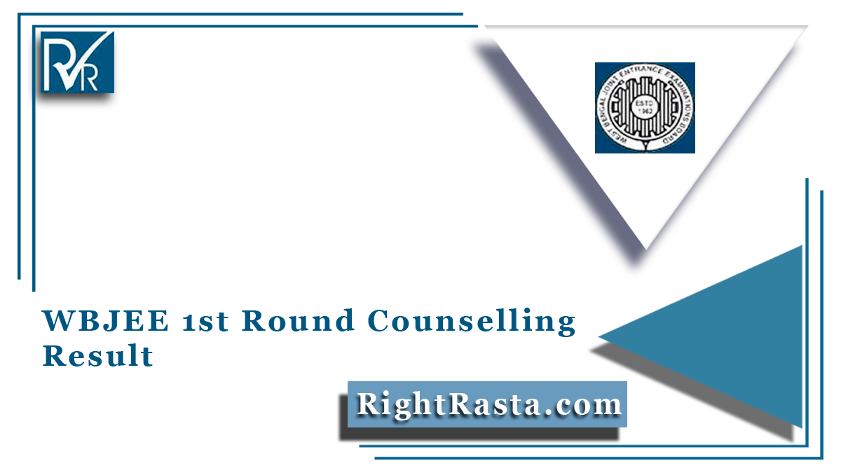 WBJEE 1st Round Counselling Result