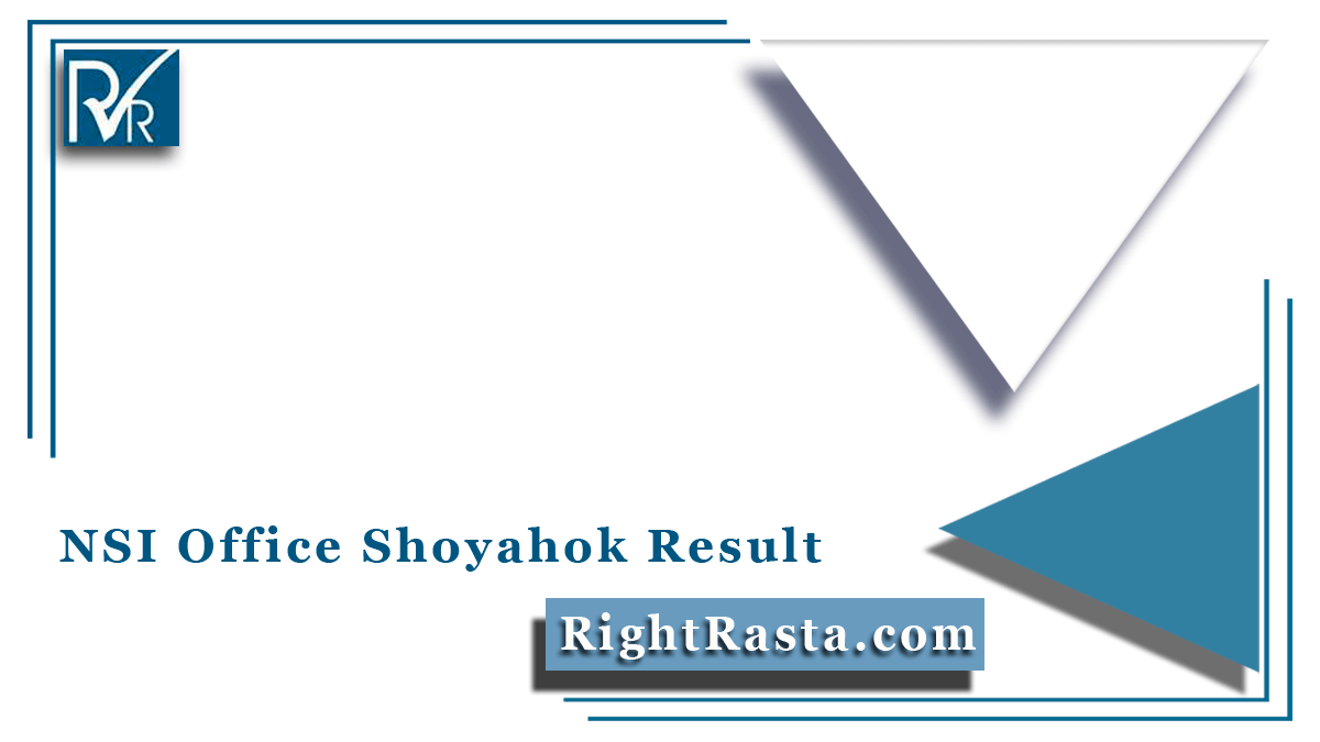 NSI Office Shoyahok Result