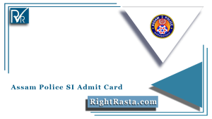 Assam Police SI Admit Card