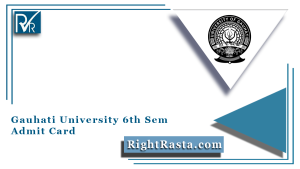 Gauhati University 6th Sem Admit Card