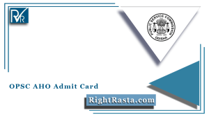 OPSC AHO Admit Card