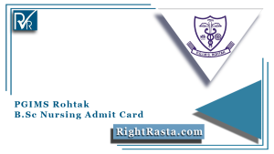 PGIMS Rohtak B.Sc Nursing Admit Card