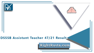 DSSSB Assistant Teacher 47/21 Result
