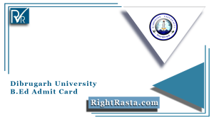 Dibrugarh University B.Ed Admit Card